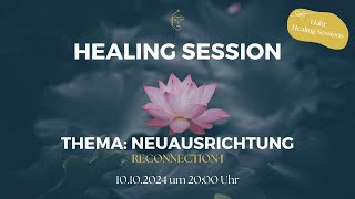 Einladung zur Healing Session 13 Neuausrichtung [upl. by Hsinam]