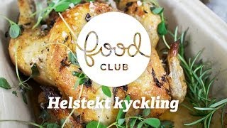 Helstekt kyckling  Steg för steg  FoodClub [upl. by Nick663]