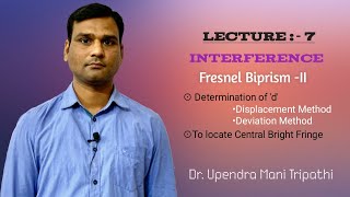 Optics Lecture  VII Fresnel Biprism  II  Upendra Sir [upl. by Deering]