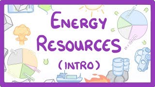 GCSE Physics  Introduction to Energy Sources 9 [upl. by Nerrad]