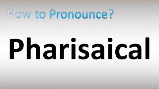 How to Pronounce Pharisaical [upl. by Trever365]