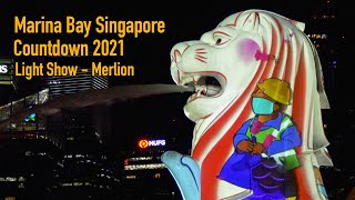 Marina Bay Singapore Countdown 2021  Light Show at Merlion [upl. by Vyky]