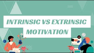 Intrinsic vs Extrinsic Motivation [upl. by Shantee]