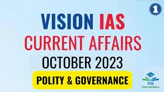 Vision IAS Current Affairs October 2023  Polity and Governance  Monthly Magazine [upl. by Asquith]