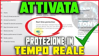 COME ATTIVARE LA PROTEZIONE IN TEMPO REALE SU WINDOWS 1O E 11  TUTORIAL 2024 tutorial viral pc [upl. by Aicilf]