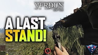 A LAST STAND  Verdun Gameplay [upl. by Cerf]