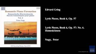 Edvard Grieg Lyric Pieces Book 6 Op 57 Lyric Pieces Book 6 Op 57 No 6 Homesickness [upl. by Oznola]