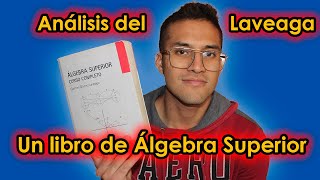 Análisis del Laveaga Un libro de ÁLGEBRA SUPERIOR [upl. by Welton558]