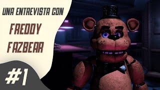 UNA ENTREVISTA CON FREDDY FAZBEAR [upl. by Eetsirk]