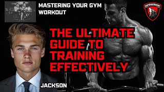 Master Your Gym Workout Ultimate Guide to Effective Training [upl. by Ayhdiv]