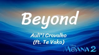 Aulii Cravalho ft Te Vaka  Beyond From Moana 2 Lyrics [upl. by Arlyne760]