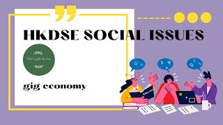 HKDSE Social issues weekly update Gig economy [upl. by Barrow978]