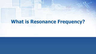 What is Resonant Frequency  ECS Inc International [upl. by Barrett122]