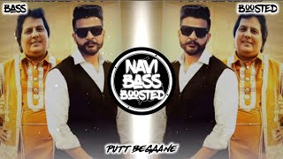 PUTT BEGAANE🏴‍☠️Bass Boosted Love Brar ftLabh Heera  Latest Punjabi Song 2023 NAVI BASS BOOSTED [upl. by Monahon136]