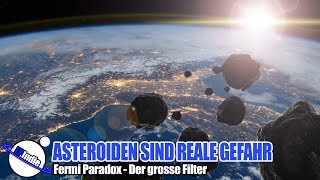 Asteroiden sind eine reale Gefahr  Der grosse Filter  Fermi Paradox [upl. by Mathilde]