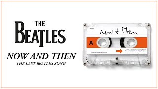 The Beatles  Now And Then  The Last Beatles Song Short Film [upl. by Tyrus217]