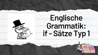 IfSätze vom Typ 1  Bedingungen und ihre Folgen [upl. by Otrebliw969]