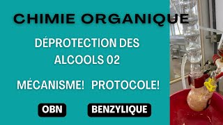 Déprotection  Alcool  brenzylique  Protocole  Mécanisme [upl. by Anwahsak]