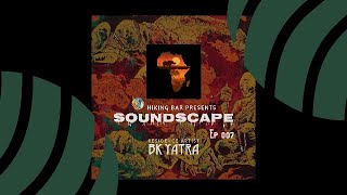 Soundscape 007 by BK YATRA Hiking Bar Presents [upl. by Delbert]