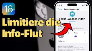 iPhone Fokus mit iOS 16 LIMITIERE die InfoFlut [upl. by Ehpotsirhc236]