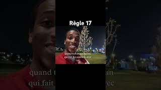 Règle 17 Le meilleur moyen davoir des problèmes Ne fait jamais ça [upl. by Atinehc]