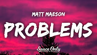 Matt Maeson  Problems Lyrics [upl. by Nojel358]