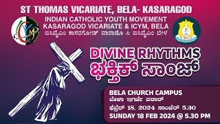 DIVINE RYTHMHS  ICYM BELA amp KASARAGOD VICARIATE  BELA CHURCH CAMPUS SUNDAY 18022024  530PM [upl. by Devine382]