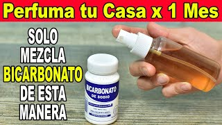 Tu Casa quedará Perfumada x 1 Mes si Mezclas BICARBONATO de esta Manera [upl. by Lalaj827]