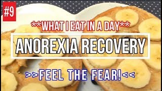 ANOREXIA RECOVERY What I Eat in a Day  FEEL THE FEAR and do it anyway [upl. by Ubald]