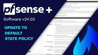 SNEAK PEEK State Policy Changes  pfSense Plus v2403 [upl. by Gundry]