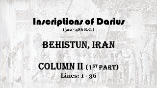 Darius Old Persian Inscription  Behistun Column II  1st Part [upl. by Namyaw]