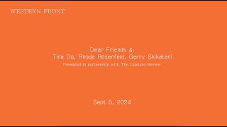 Dear Friends amp A reading with Tina Do Rhoda Rosenfeld and Gerry Shikatani [upl. by Artkele36]