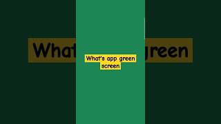 Whats app green screen problems [upl. by Eibocaj72]