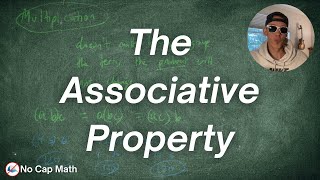 The Associative Property of Addition and Multiplication [upl. by Nessy]