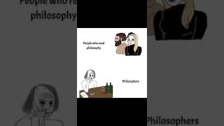 MEME  LES FANS DE LA PHILOSOPHIE VS LES PHILOSOPHES  PEOPLE WHO READ PHILOSOPHY VS PHILOSOPHERS [upl. by Festa]