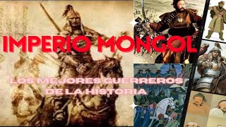 Imperio Mongol  Los Mejores Guerreros de la Historia [upl. by Surad380]