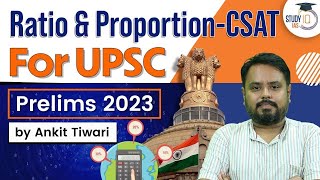 CSAT  Ratio amp Proportion  UPSC Prelims 2023  CSAT Simplified  UPSC IAS [upl. by Aloek841]