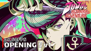 JoJos Bizarre Adventure  Opening 5 v1 4K 60FPS  Creditless  CC [upl. by Noremak]