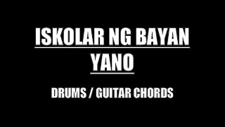 Yano  Iskolar Ng Bayan Drums Guitar Chords amp Lyrics [upl. by Barden226]