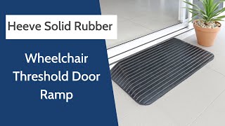 Heeve Solid Rubber Wheelchair Threshold Door Ramp With Winged Edges  Product Walkthrough [upl. by Jerz]