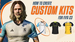 How to Create Custom Kits for Fifa 23  Part 1  Creating the Kits Tutorial [upl. by Suiradel977]