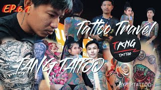 TIPTATTOO TV  TATTOO TRAVEL EP61 TANG TATTOO NONTHABURI [upl. by Esinaj596]