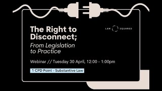 WEBCAST The Right to Disconnect From Legislation to Practice [upl. by Halley]