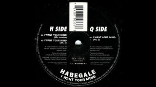 Habegale  I Want Your Mind [upl. by Idnim]