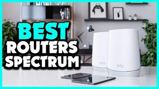 Top 5 Best Routers for Spectrum of 2024 [upl. by Gardiner]