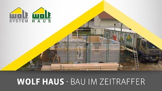 Bau eines WOLF Hauses im Zeitraffer  WOLF System [upl. by Inavoj160]