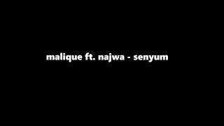 Malique ft Najwa  Senyum lyrics [upl. by Rebna]