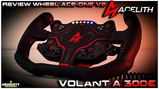 REVIEW DU NOUVEAU VOLANT ACELITH  UN VOLANT A 300 € 😱 [upl. by Yhtur]