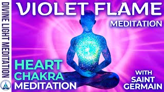 VIOLET FLAME HEART CHAKRA MEDITATION  ASCENDED MASTER SAINT GERMAIN  ST GERMAIN SPIRITUAL HEALING [upl. by Serafina452]