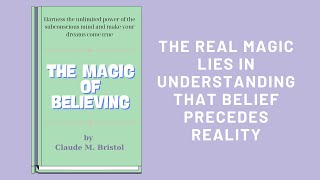 The Magic of Believing by Claude M Bristol  Book Summary amp Review [upl. by Yrebmik]